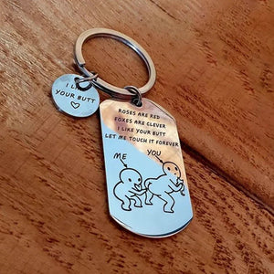 I Like Your Butt Funny Keychain